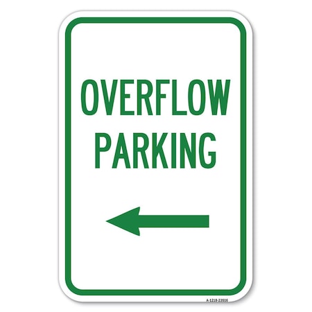 Signmission Overflow Parking with Left Arrow Heavy-Gauge Aluminum Sign, 12" x 18", A-1218-23516 A-1218-23516